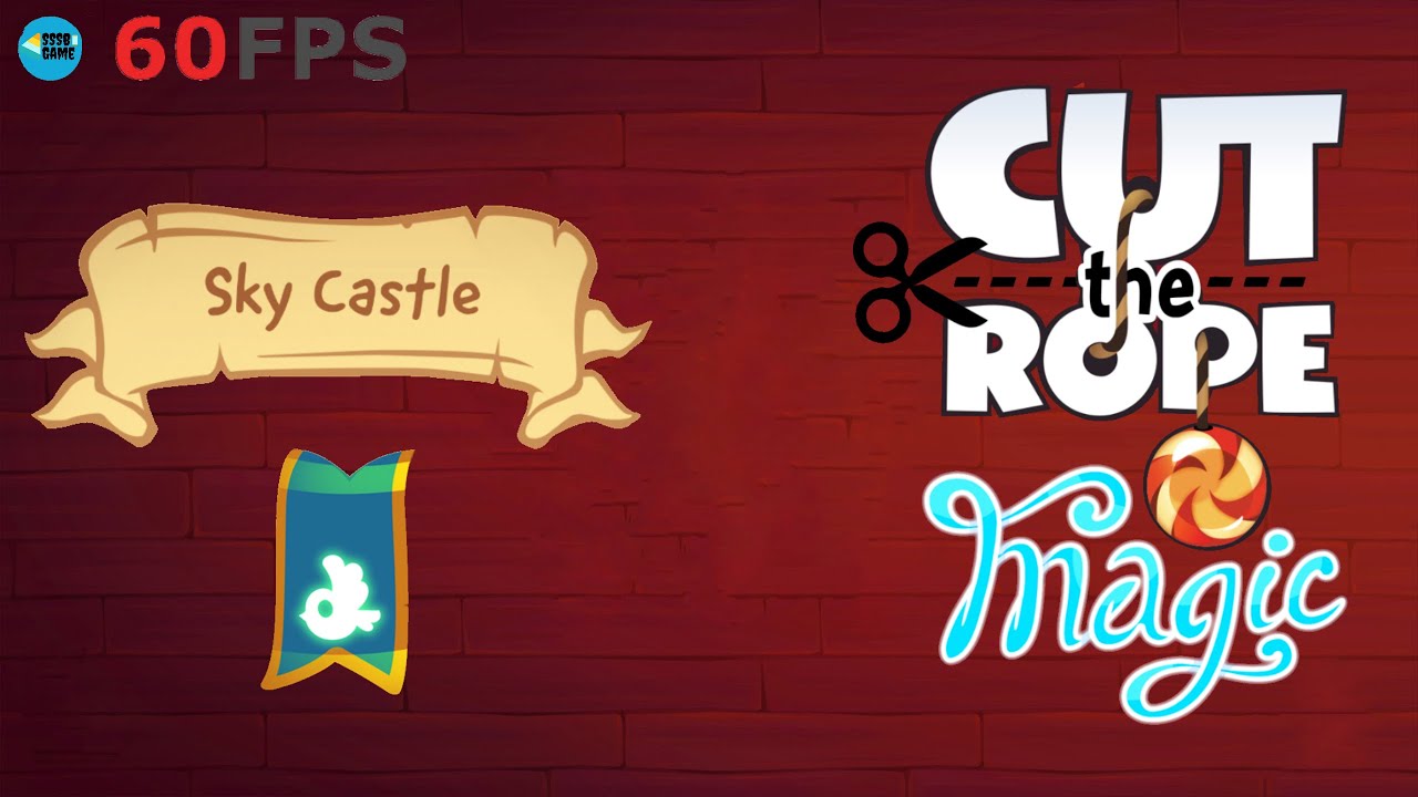 CUT THE ROPE: MAGIC LEVEL 1-10 (3 Stars Walkthrough Skillgaming