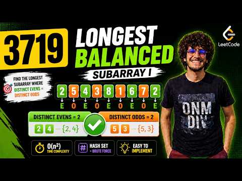 Longest Balanced Subarray I - Leetcode 3719 | Brute Force | Python | English
