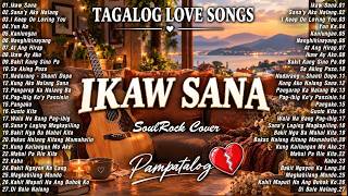 Best OPM Tagalog Love Songs 🎧 OPM 80's 90's Hits Song 🔥 Ikaw Sana – SoulRock Cover