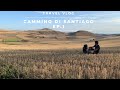 Cammino di Santiago de Compostela EP.1