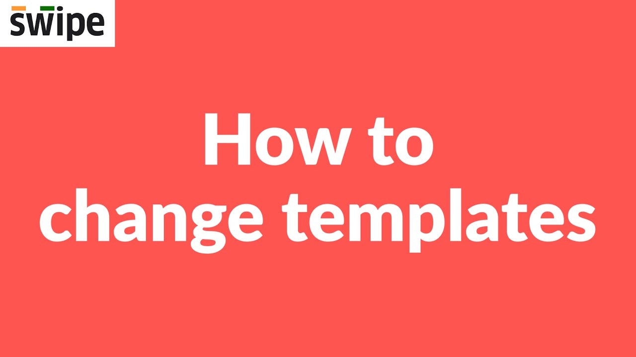 How to change template | Swipe 