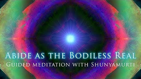 Presence Reveals the God Self — A Guided Meditation with Shunyamurti