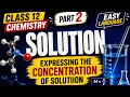 P-2 Expressing the Concentration of Solution | Solutions Chapter Class 12 Chemistry | NCERT