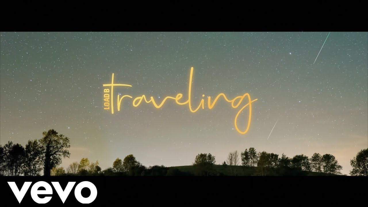 LOAD B - Traveling (Official Video)