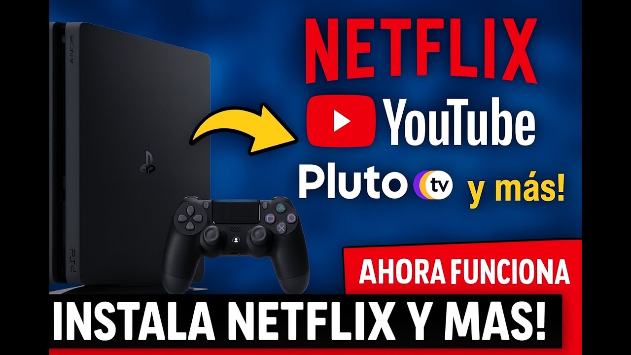 🎮 ¡Transforma tu PS4 Liberada! Instala Netflix, YouTube, PlutoTV y Más