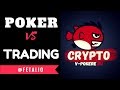 Fetalio: Poker vs Crypto trading