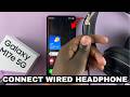 How To Connect Wired Headphones To Samsung Galaxy M17e 5G