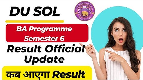 SOL BA PROG 6th Semester Result Update 2025 | DU Sol 6th Semester BA PROG Result कब आएगा?_2025