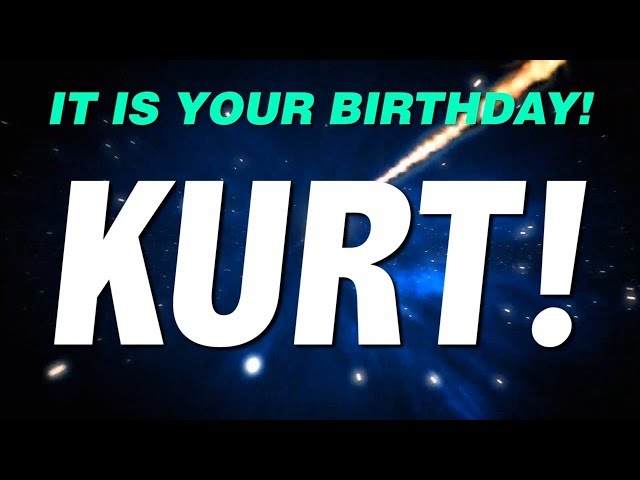 HAPPY BIRTHDAY KURT! This is your gift.