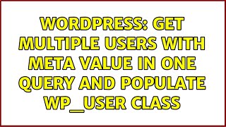 Wordpress: Get multiple users with meta value in one query and populate WP_User class