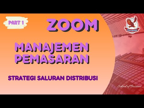 MANAJEMEN PEMASARAN | STRATEGI SALURAN DISTRIBUSI (PART 1)