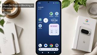 How to Turn On Pop-Up Blocking in Chrome on Pixel 11 Pro with Android 17