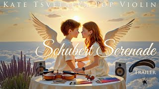 Schubert Serenade — Teaser HD | Kate Tsvetaeva Pop Violin