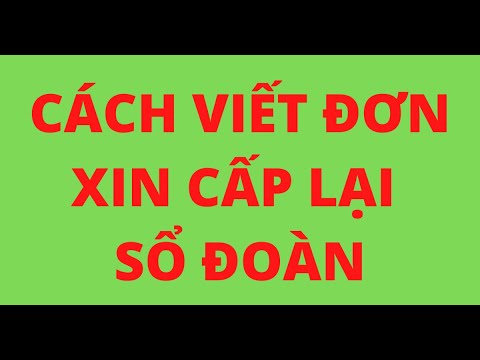 #1 CÁCH VIẾT ĐƠN XIN CẤP LẠI SỔ ĐOÀN Mới Nhất