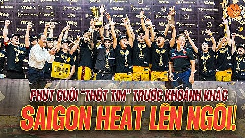 Những phút cuối "thót tim" trước khoảnh khắc nâng cúp của Saigon Heat! | VBA 2023