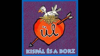 Vignette de la vidéo "Kispál és a Borz - Meghatás"