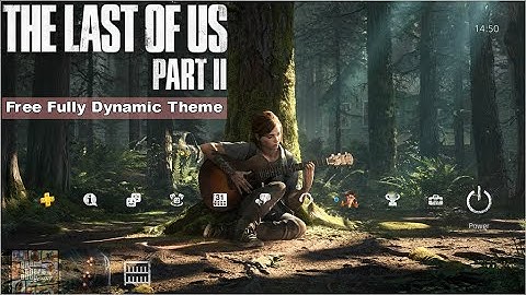 The Last of Us Part II - PS4 Dynamic Theme | Free Code | Download