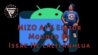 Mizo APk Editor Lo hmang ve rawh le. screenshot 3