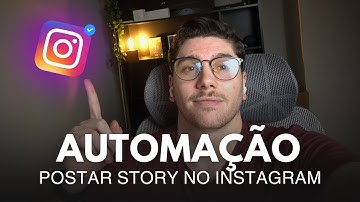 Automação para Instagram - Como Postar Story Automaticamente! (Template)