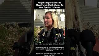 Marjorie Taylor Greene Will Move Forward With Motion To Oust Speaker Johnson
