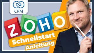 Zoho CRM: Schnellstart Anleitung zum Einstieg ins Zoho CRM