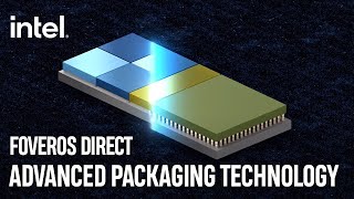 Foveros Direct: Advanced Packaging Technology to Continue Moore’s Law | Intel Technology screenshot 2