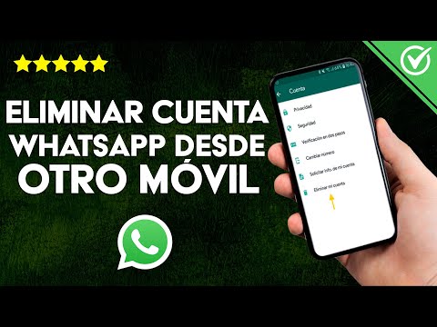 Cómo Eliminar Mi Cuenta de WhatsApp Desde Otro Celular