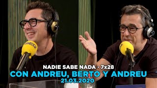 NADIE SABE NADA - (7x28): Con Andreu Buenafuente, Berto Romero y Andreu Buenafuente