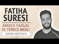 Fatiha Suresi Anlamı Dinle Sherif Mostafa Fatiha Suresi Arapça Yazılışı Okunuşu Ve Meali 
