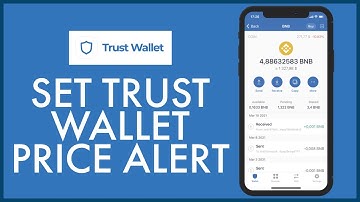 How to Enable Price Alerts on Trust Wallet? Set Price Alerts on Trustwallet 2022