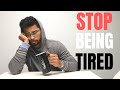 How To STOP Being Tired ALL The Time | 7 Ways To Boost Energy Naturally