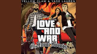 Love \u0026 War (Yellow Claw G-Funk Slowed Remix)