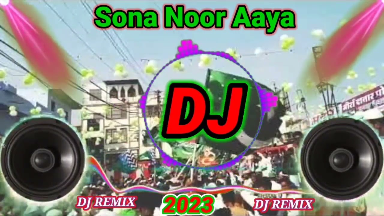 Sona Noor Aaya Dj Remix  Miladunnabi New Dj Remix
