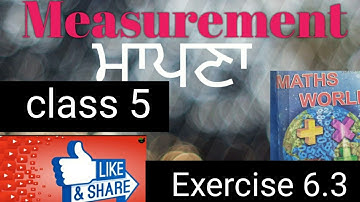 Math world class -5   chapter-6 Measurement exercise 6.3