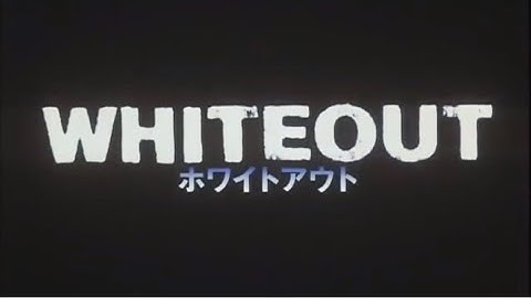 ホワイトアウト(2000)　予告編