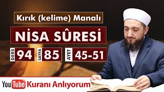 (94) Kırık Manalı NİSA SÛRESİ 45-51 | Kuranı Anlıyorum
