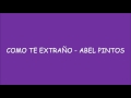 COMO TE EXTRAÑO (CON LETRA) - ABEL PINTOS