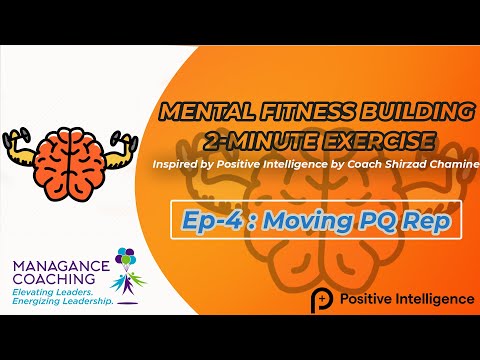 Managance Mental Fitness Building 2-Minute Exercise: Moving PQ Rep