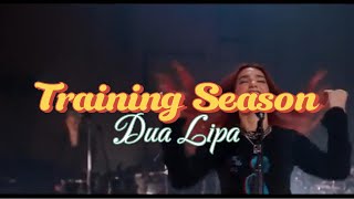 TRAINING SEASON by Dua Lipa (lyrics)