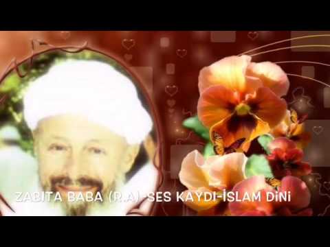 Zabıta Baba (r.a)-ses kaydı -İslam Dini