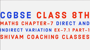 CGBSE CLASS 8TH MATHS CHAPTER-7 DIRECT AND INDIRECT VARIATION EX-7.1 PART-1