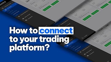 Getting Started 4: How to connect to your trading platform?