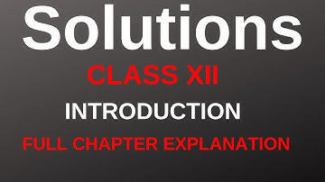 INTRODUCTION || SOLUTIONS || CLASS-XII || VIDEO 1 || BY KAKKAR SIR