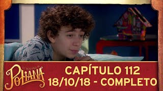 As Aventuras de Poliana | capítulo 112 - 18/10/18, completo