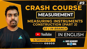 #9 | MEASURING INSTRUMENTS CONSTRUCTION - 2 | MEASUREMENT | CRASH COURSE by D. Sathish Sir | EE-IN |