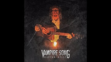 Hunter Root - Vampire Song (Official Video)
