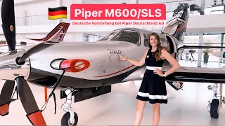 Deutsch/ Piper M600/SLS Vorstellung von Piper‘s neuestem Flaggschiff. Vorgestellt durch Pilot.Linda