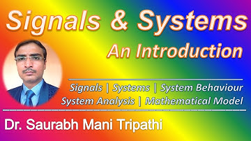 Signals and Systems - An Introduction | Introduction to Signals and Systems | Systems Analysis