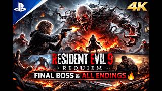 Resident Evil 9 Requiem Final Boss & All Endings 4K