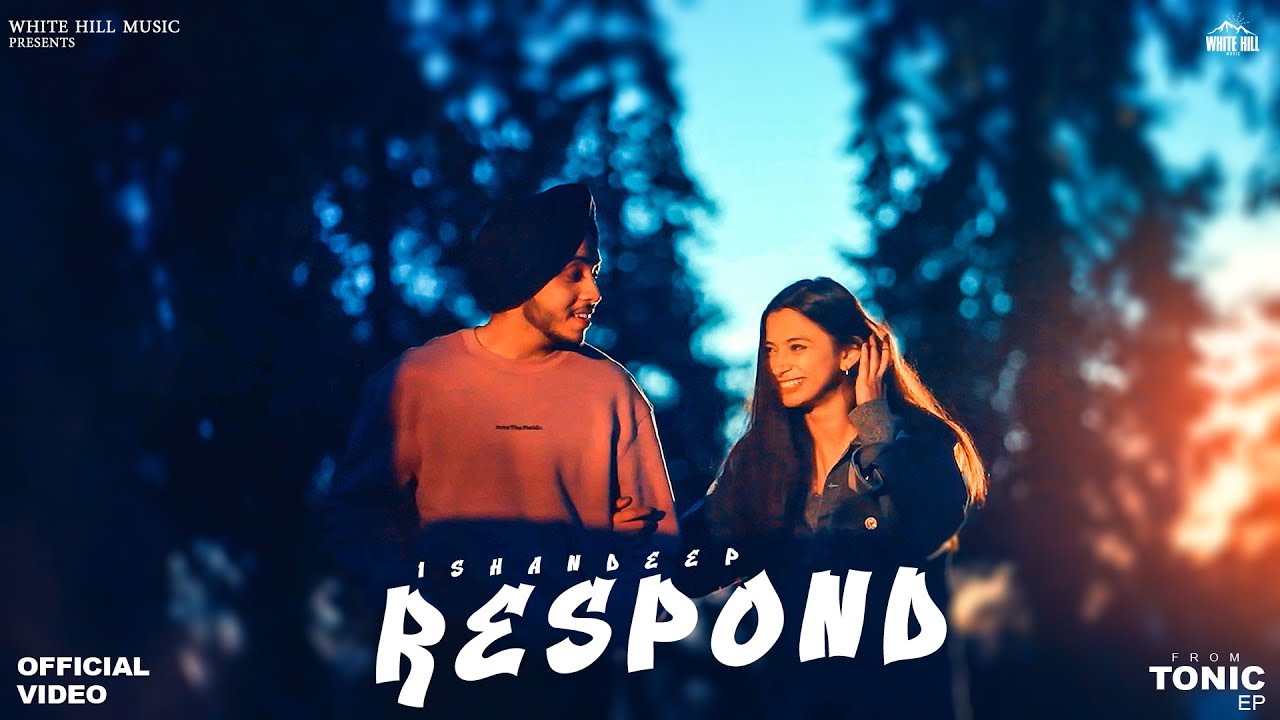 Respond (Official Video) Ishandeep | Tonic | El Boii | Latest Punjabi Song 2023 | White Hill Music